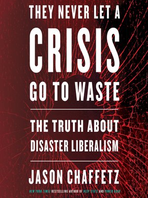 cover image of They Never Let a Crisis Go to Waste